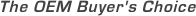 The OEM Buyer's Choice